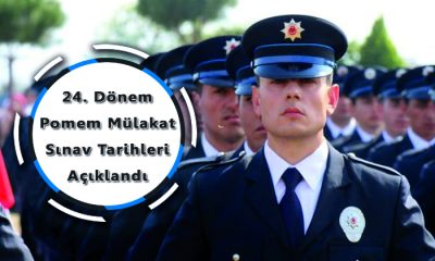 24. Dönem Pomem Adayları Mülakat Sınav Tarihleri Açıklandı